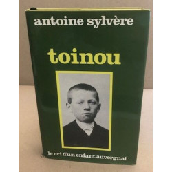 Toinou le cri d'un enfant auvergnat