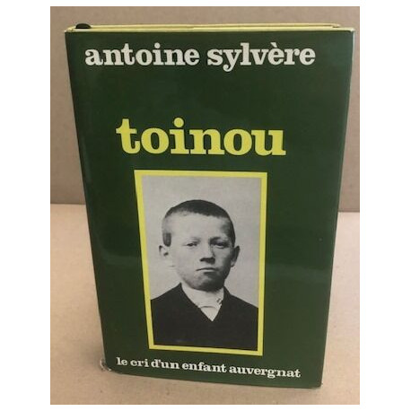 Toinou le cri d'un enfant auvergnat