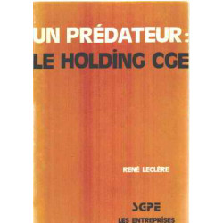 Un predateur : le holding CGE