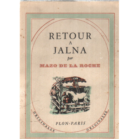 Retour a jalna/ frontispice de jean pichard / EO de la traduction...