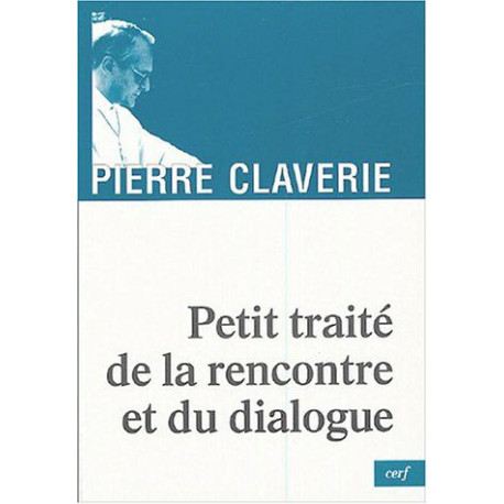 Petit traité de la rencontre et du dialogue