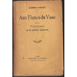 Aux flancs du vase : suivi de polyphème et de poèmes inachevés