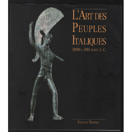 L'art des peuples italiques (3000à 300 avant J-C) / 2e édition...