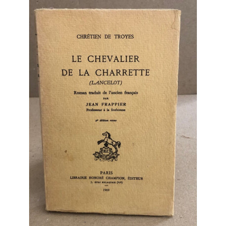 Le chevalier de la charrette ( lancelot ) traduit de l'ancien...
