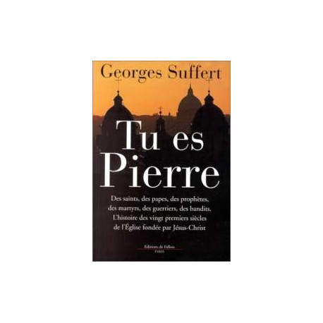 Tu es Pierre : L'histoire des vingt premiers siècles de l'Eglise...
