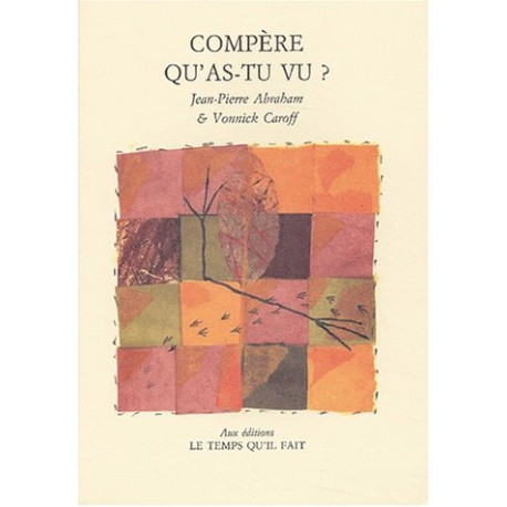 Compère qu'as-tu vu