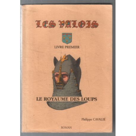 Le royaume des loups ( les valois livre premier)