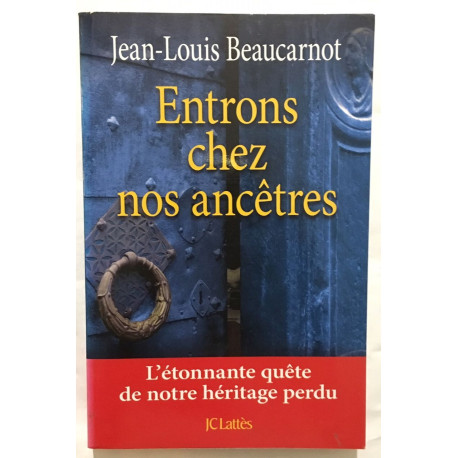 Entrons chez nos ancêtres