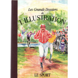 Les Grands Dossiers de l'Illustration: Le Sport