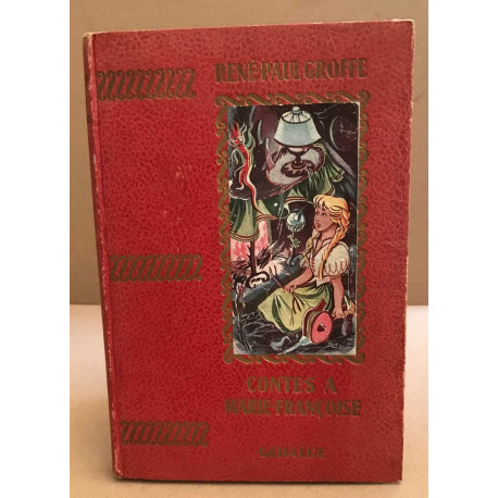 Contes à Marie Françoise / illustrations de Mixi-Berel