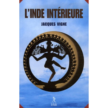 L'Inde intérieure : Aspects du yoga de l'hindouisme et du bouddhisme