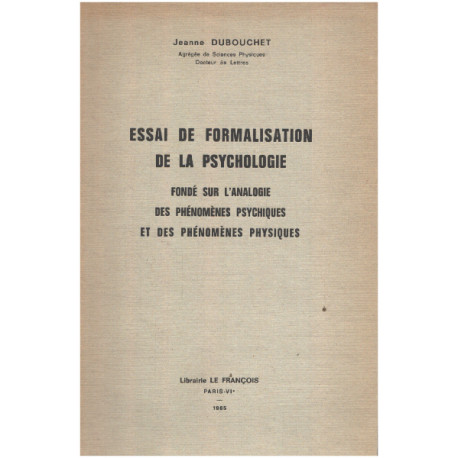 Essai de formalisation de la psychologie fondé sur l'analogie des...
