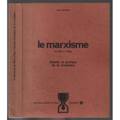Le marxisme / theorie et pratique de la revolution