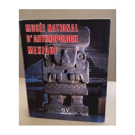 Musée national d'anthropologie Mexique