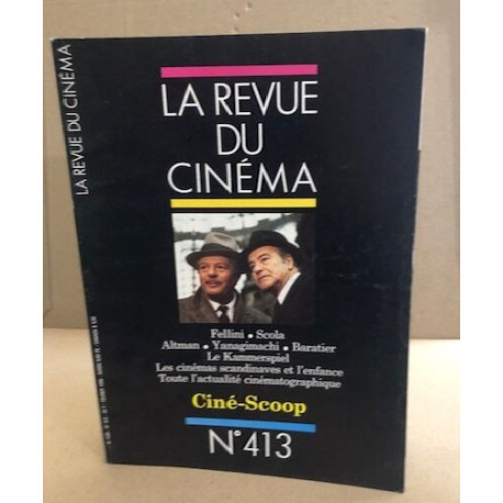 La revue du cinéma cine scoop n° 413