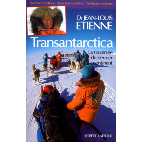 Transantarctica : La Traversée du dernier continent