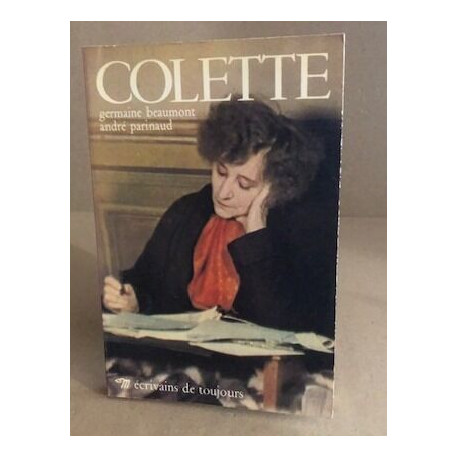 Ecrivains De Toujours (Par Lui-Meme): Colette
