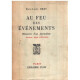 Au feu des évènements / memoires d'un journaliste / londres-alger...