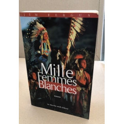 Mille Femmes Blanches. Les Carnets De May Dodd