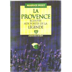 Provence Ecoutee aux Portes de la legende
