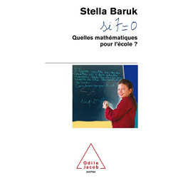 Si 7 0: Quelles mathématiques pour l'école