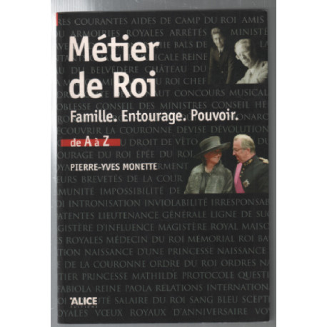 Métier de Roi... ou de Reine. Famille entourage