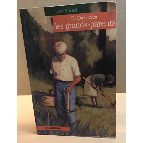 Et Dieu créa les grands-parents