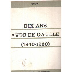 Dix ans avec de gaulle 1940-1950