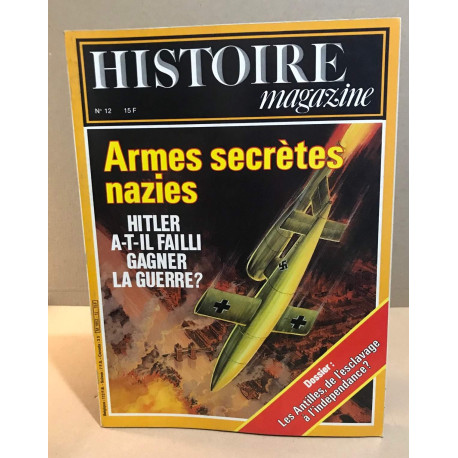 Histoire magazine n° 12 / armes secretes nazies: Hitler a t'il...