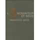 L'enchanteur et nous