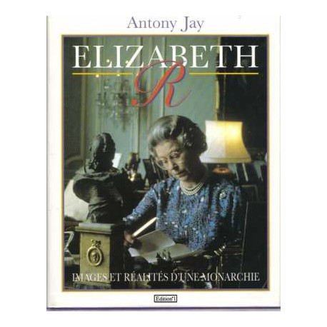 Elizabeth R images et réalité d'une monarche
