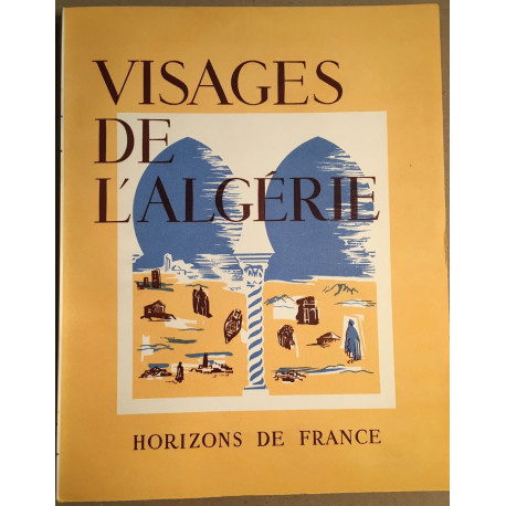 Visages de l' Algérie (avec sa carte)