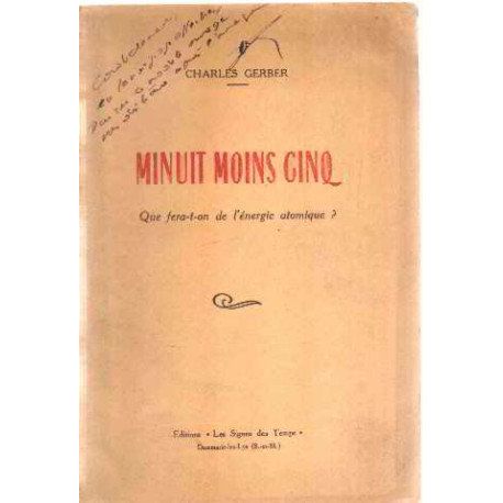 Minuit moins cinq / que fera-t-on de l'energie atomique/ dedicace