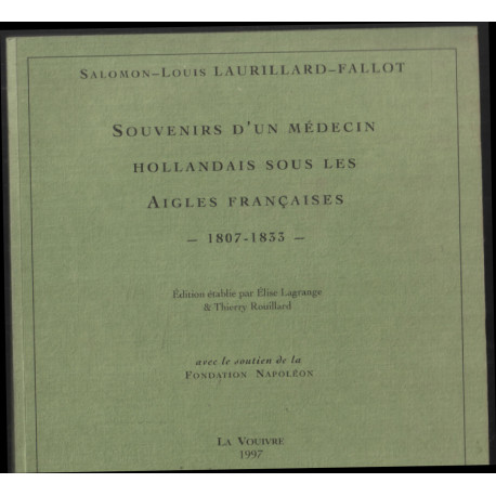 Souvenirs d'un médecin hollandais sous les Aigles Francaises 1807-1833
