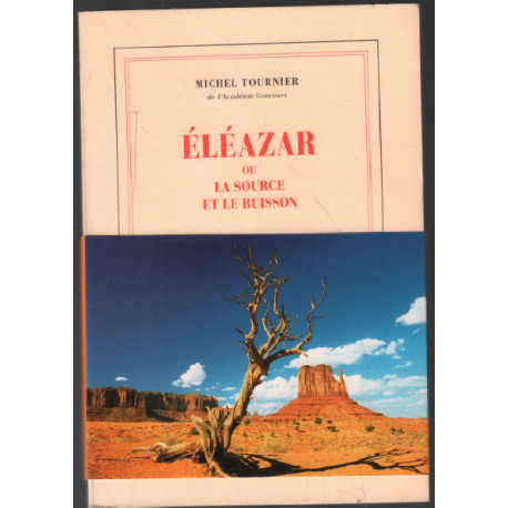 Eléazar ou La source et le buisson