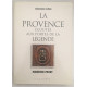 Provence Ecoutée aux Portes de la Légende