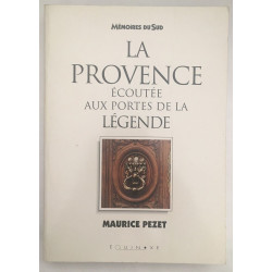 Provence Ecoutée aux Portes de la Légende