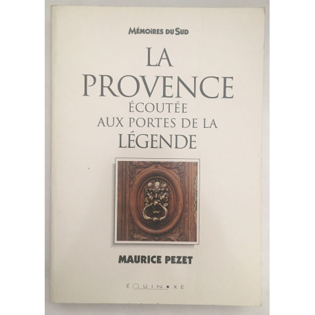 Provence Ecoutée aux Portes de la Légende