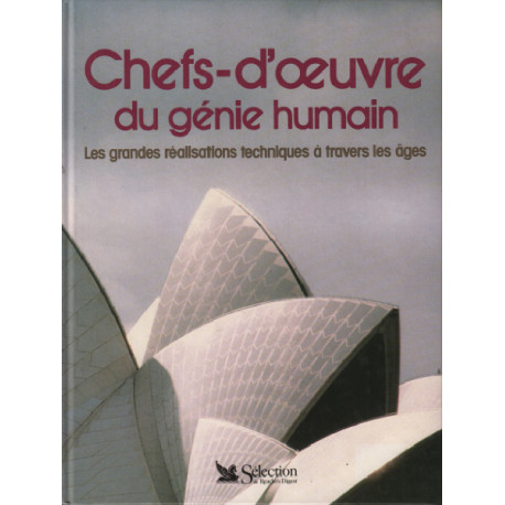 Chefs d'oeuvre du genie humain (les grandes realisations...