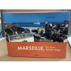 Marseille dernier étage : Marseille Top floor : Edition bilingue...