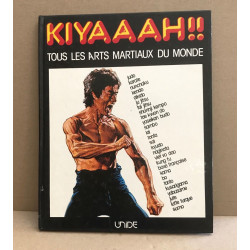Kiyaaah !! tous les arts martiaux du monde