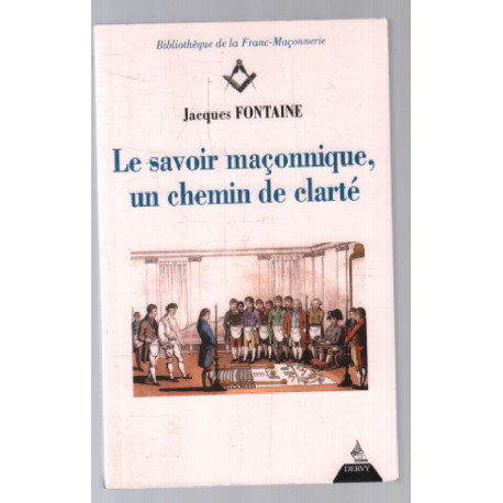 Le savoir maçonnique un chemin de clarté