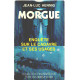 Morgue / enquete sur le cadavre et ses usages