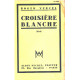 Croisiere blanche