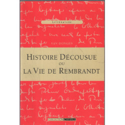 Histoire décousue ou la vie de rembrandt