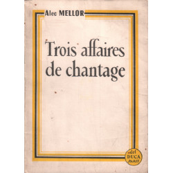 Trois affaires de chantage