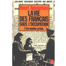 LA VIE DES FRANCAIS SOUS L'OCCUPATION T01 /les années grises