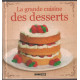 La grande cuisine des desserts