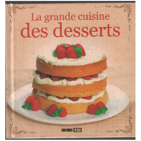 La grande cuisine des desserts