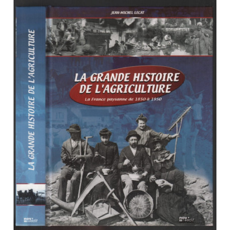 La grande histoire de l'agriculture
